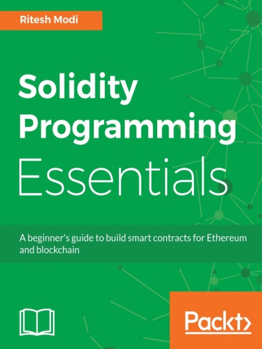 Title details for Solidity Programming Essentials by Ritesh Modi - Available